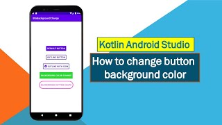 kotlin android studio how to change button background color/how to make button attractive in android screenshot 1