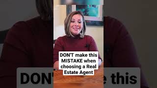 DON'T make this MISTAKE when choosing a Real Estate Agent