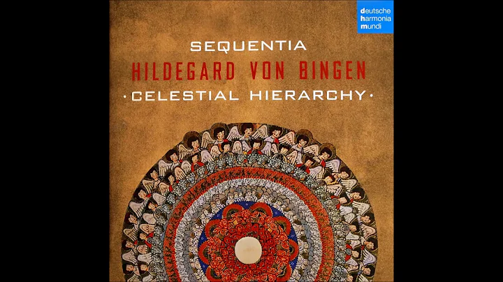 Hildegard Von Bingen - Celestial Hierarchy - Seque...