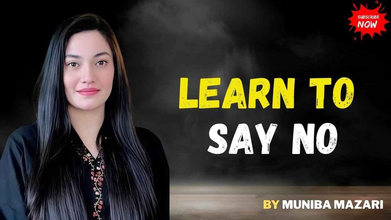 How To Say NO to Unimportant Things & People in Life | Muniba Mazari Powerful Motivation