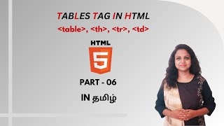 TABLES TAG IN HTML | HTML TUTORIAL - PART 6 | TAMIL