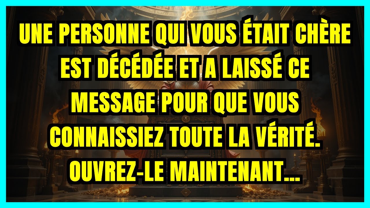 💔 UNE PERSONNE QUI VOUS ÉTAIT CHÈRE EST DÉCÉDÉE ET A LAISSÉ CE MESSAGE POUR QUE VOUS...