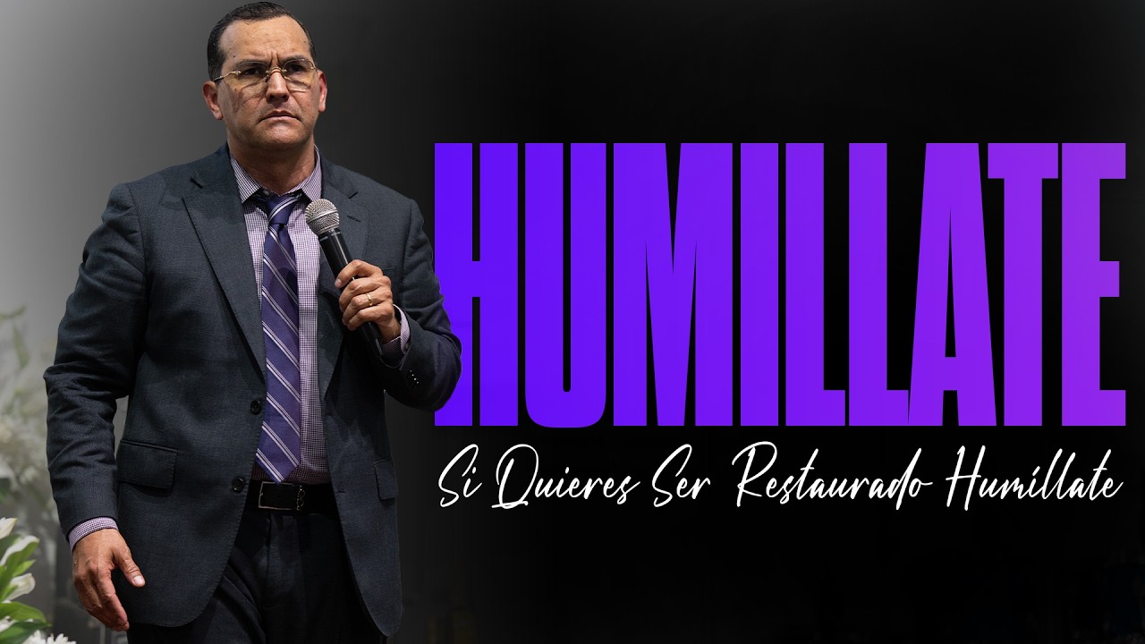 Si Quieres Ser Restaurado Humíllate || Pastor General David Gutierrez ...