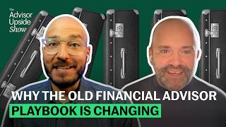Why the Old Financial Advisor Playbook Is Changing