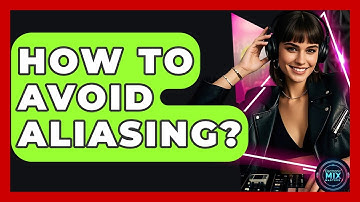 How To Avoid Aliasing? - Electronic Mix Masters