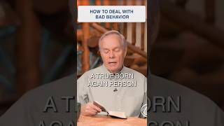 how to deal with bad behavior by Andrew Wommack