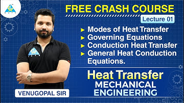 Lecture #01 | Modes of Heat transfer | Governing Equations. | Heat Transfer | ME | Free Crash Course