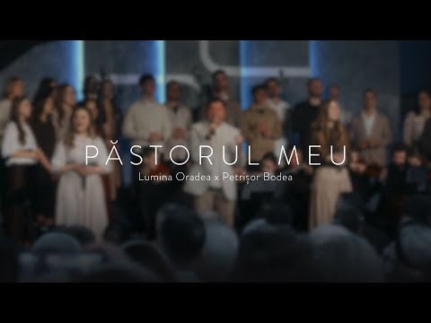 Păstorul meu - Lumina Oradea & Petrișor Bodea