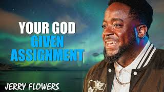 Your God Given Assignment | Jerry Flowers
