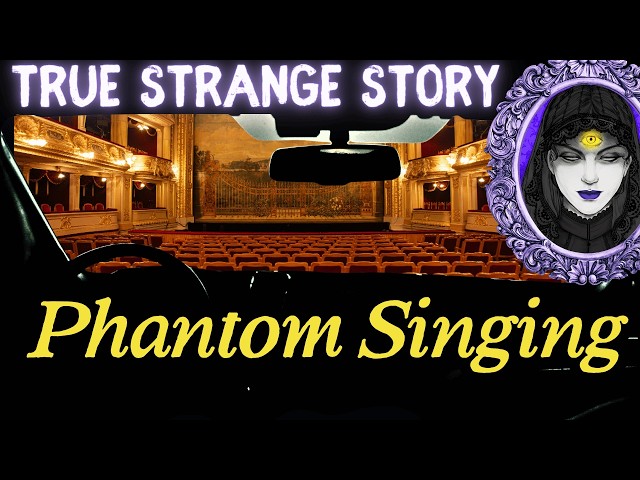 Phantom Singing: Road Trip Edition | True Ghost Stories & Strange Theories | Ep #59