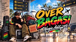 Download lagu Nugie Aditya - Over Bagasi |   | Reggae Rap