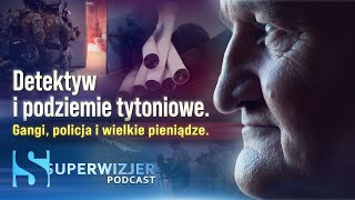 Detektyw i podziemie tytoniowe - podcast Superwizjera