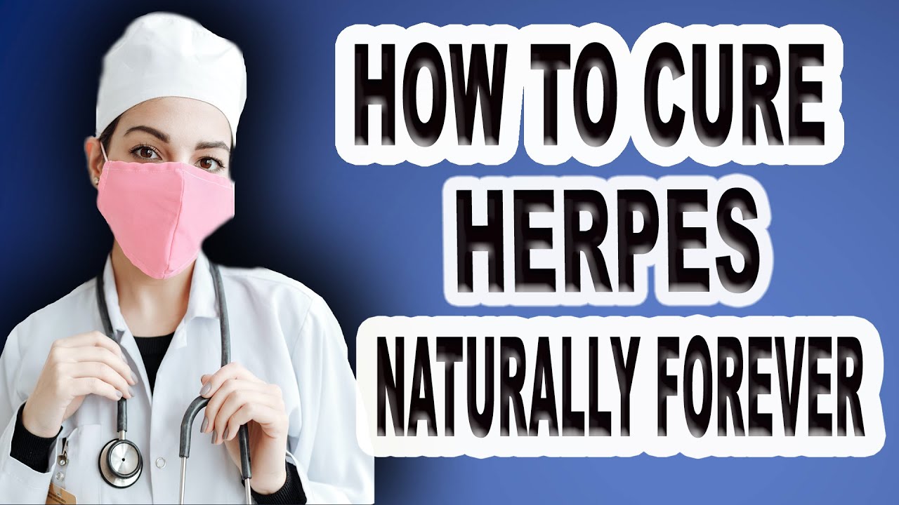 how to cure herpes naturally forever - YouTube