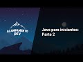 Curso ao vivo: Java para iniciantes (Parte 2)