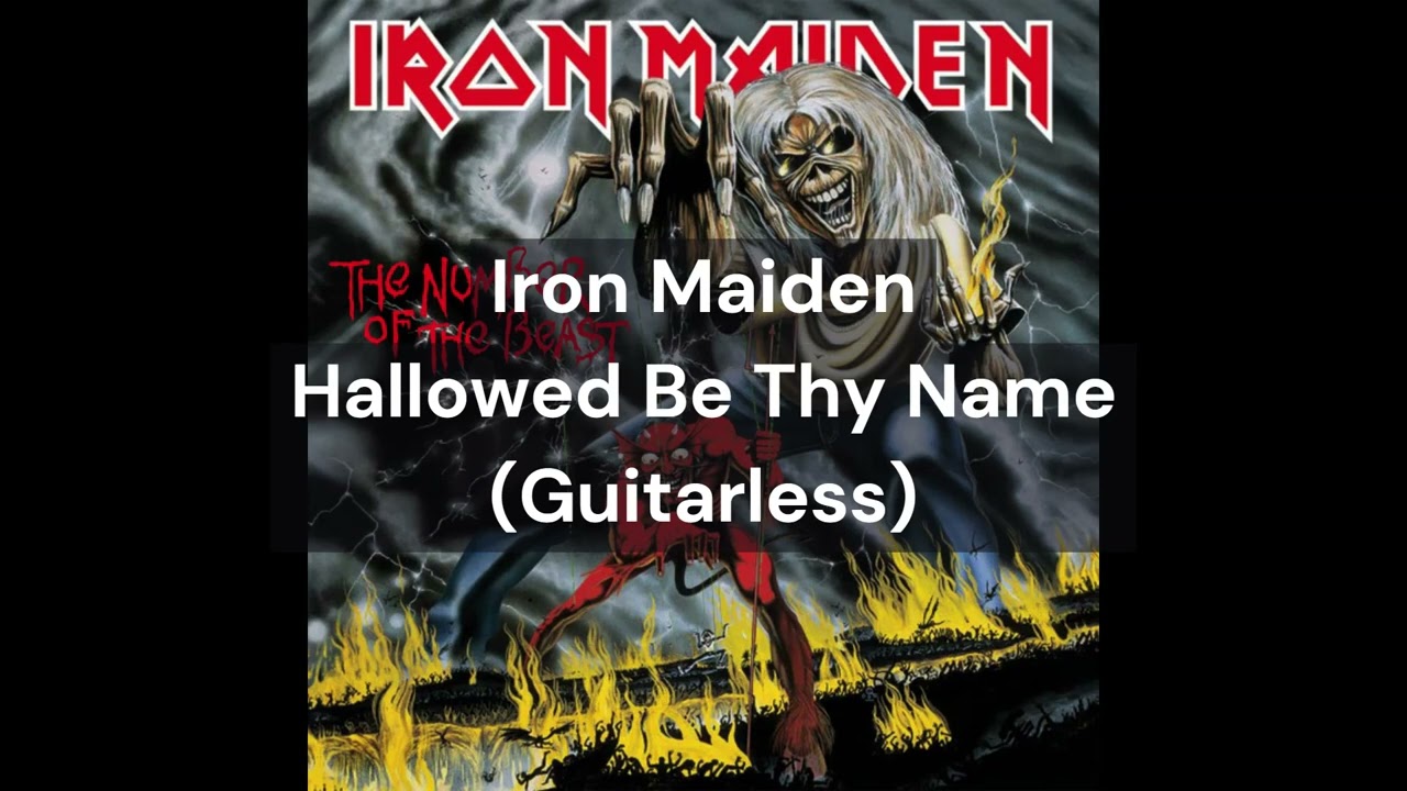 Iron Maiden - Hallowed Be Thy Name 