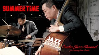 Summertime  Osaka Jazz Channel  Jazz @ the Parlor 2021.4.22