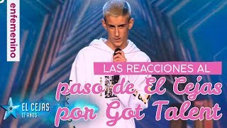 Las reacciones  al paso de El Cejas por Got Talent