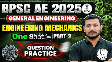 BPSC AE 2025🔥 | Engineering Mechanics One Shot⚡ | Most Expected Questions in 1 Video! - Day 2