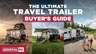 THE ULTIMATE TRAVEL TRAILER BUYER'S GUIDE