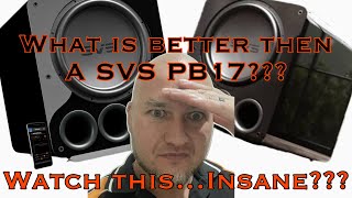 SVS PB17 insanity!!!