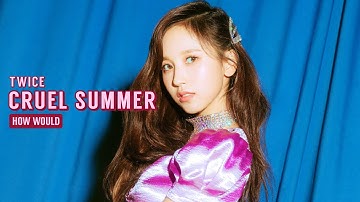 How would TWICE sing TAYLOR SWIFT - Cruel summer
