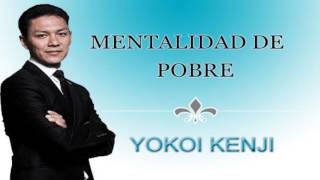 MENTALIDAD DE POBRE - YOKOI KENJI / SUPERACION PERSONAL