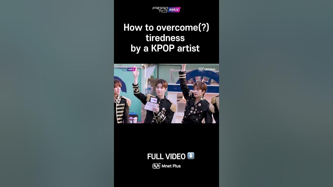 how-to-overcome-tiredness-by-a-k-pop-artist-just-b-youtube
