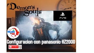 Lo Mejor En 4K Leoni Ruiz Videos DEMON SOUL'S PS5 - Primera partida con Panasonic HZ2000 configuracion en TV con HDMI 2.0