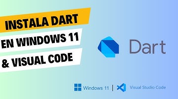 Introducción a Dart | Como instalar Dart en Windows 11 y Visual Studio Code