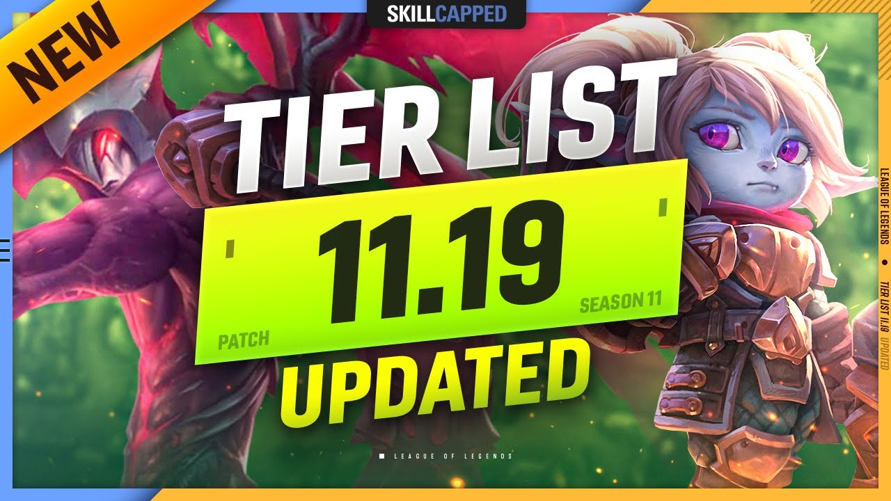 NEW UPDATES 11.19 TIER LIST! - League of Legends