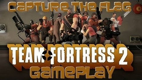 Team Fortress 2 Gameplay part 2 - capture the flag extended