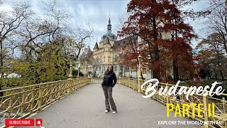 Budapeste: Unforgettable Adventures In Part II !