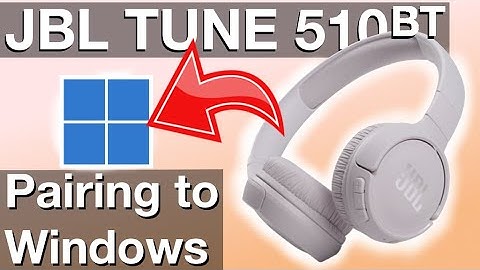 Pairing JBL TUNE510BT to WINDOWS laptop (How to instructions)