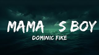 Dominic Fike - Mama’s Boy (Lyrics)  | 25 Min