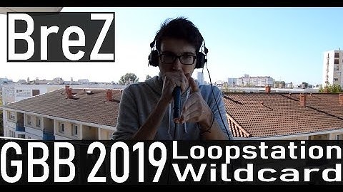 BreZ | Haters Love Me | GBB 2019 Loopstation Wildcard
