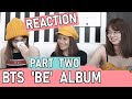 BTS &#39;BE&#39; Album PART 2 - REACTION | Telepathy | Dis-ease | Stay