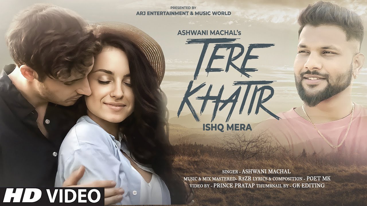 Latest Hindi Song 2023 – Tere Khatir Ishq Mera (Romantic Hindi Song) | Ashwani | New Love Song 2023