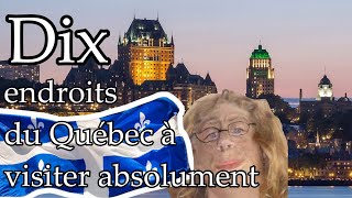 10 endroits du Québec à visiter absolument