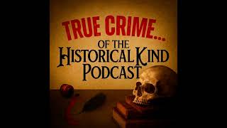The Kidnapping and Murder of Charles Lindbergh Jr. - Part IV: The Crime of the Century | Ep. 28
