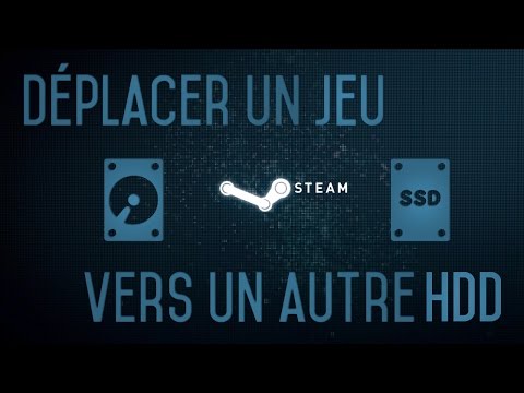 TUTO - Déplacer un jeu Steam sans le re-télécharger !