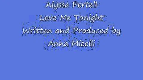 Love Me Tonight Alyssa Pertell-Written and Produce...