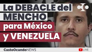 La DEBACLE del MENCHO para México y Venezuela