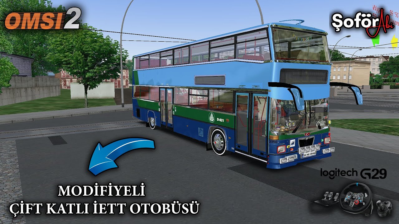 OMSI 2 - MODİFİYELİ ÇİFT KATLI İETT OTOBÜSÜ - Logitech G29 Gameplay