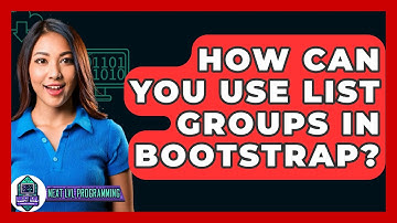 How Can You Use List Groups in Bootstrap? - Next LVL Programming