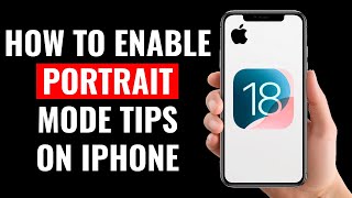 How to Enable Portrait Mode Tips on iPhone (iOS 18)
