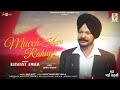 Mucch khari rahugi  kulwant amlala  latest punjabi songs 2021 finetrack audio