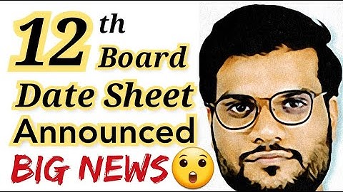 CBSE Class 12th Board Exam 2021 Final Dates Sheet Announce | Know in Detail From Arvind Sir