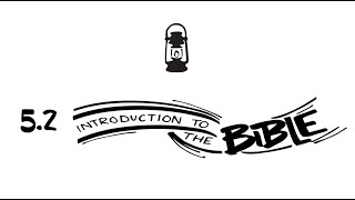 Decision Point 5.2: Introduction to the Bible