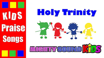 Holy Trinity - Mighty Sound Kids