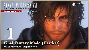 FFXVI NG+ Final Fantasy Mode (Hardest) Part 1 - English Voice [No Commentary]